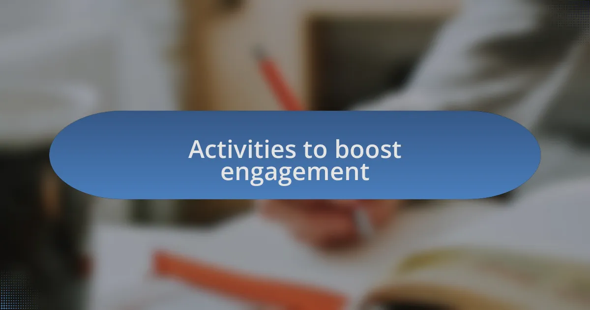 Activities to boost engagement