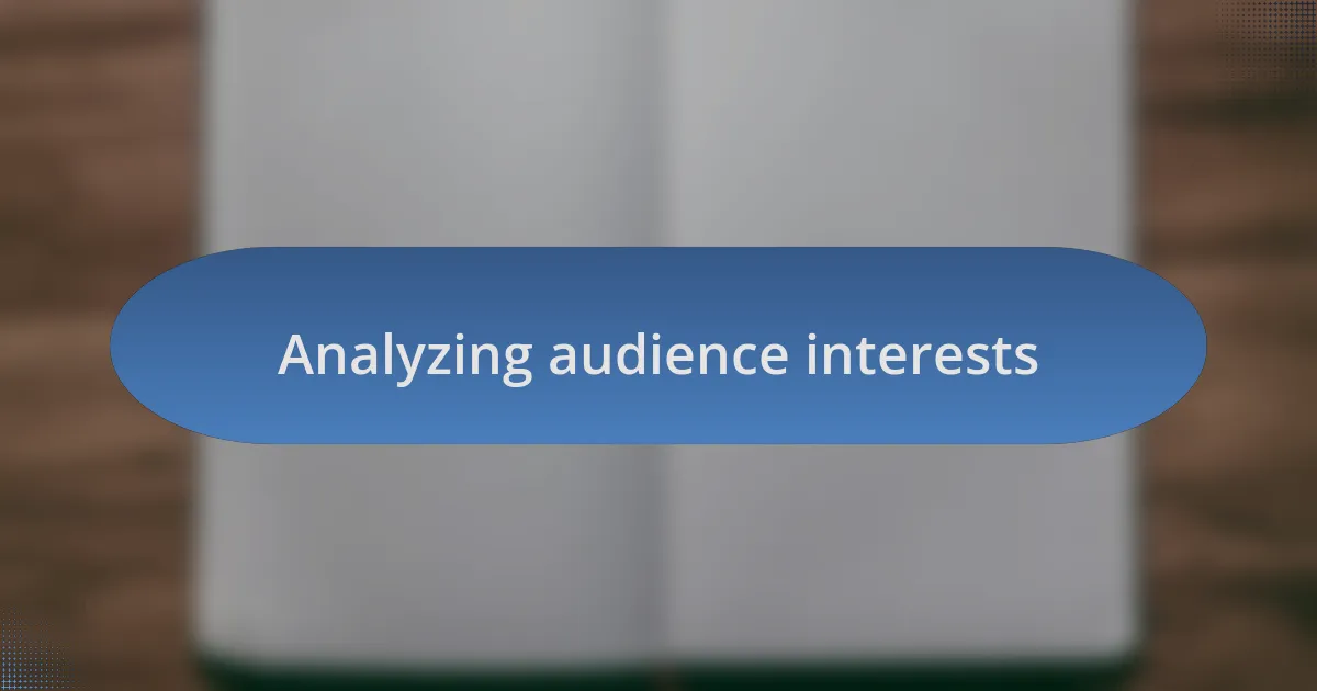 Analyzing audience interests