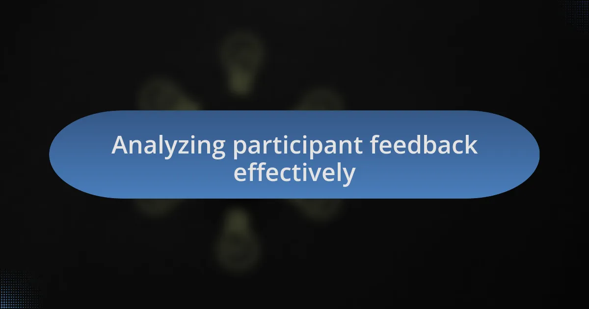 Analyzing participant feedback effectively