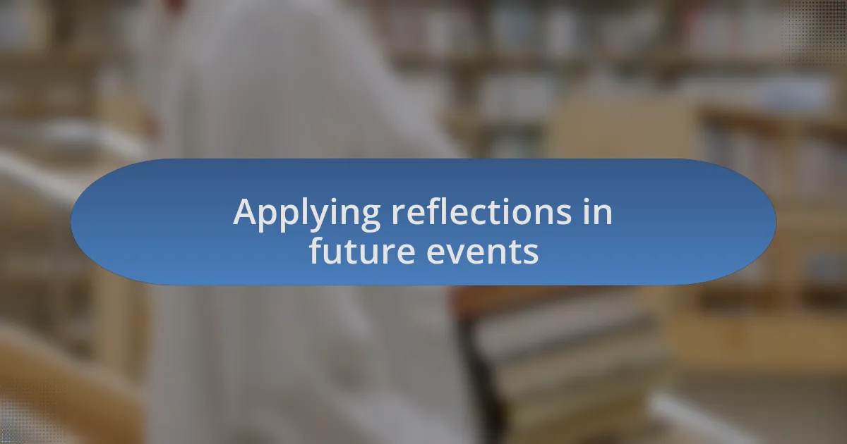 Applying reflections in future events