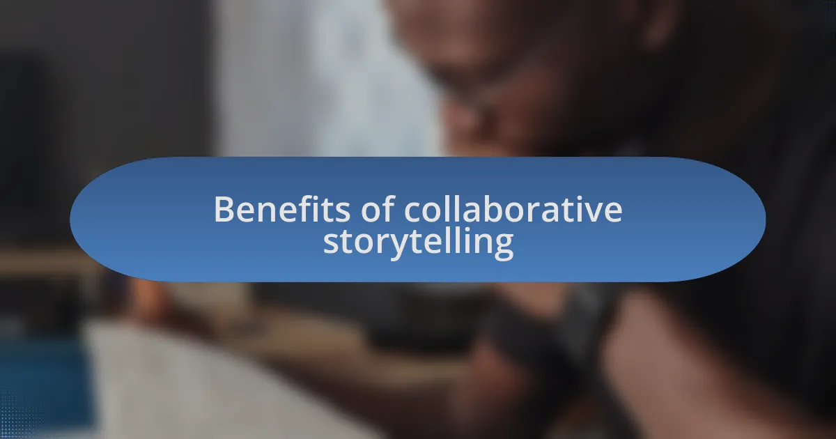 Benefits of collaborative storytelling