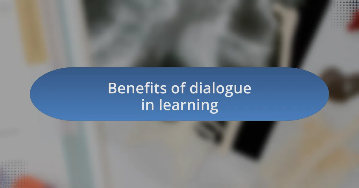 Benefits of dialogue in learning