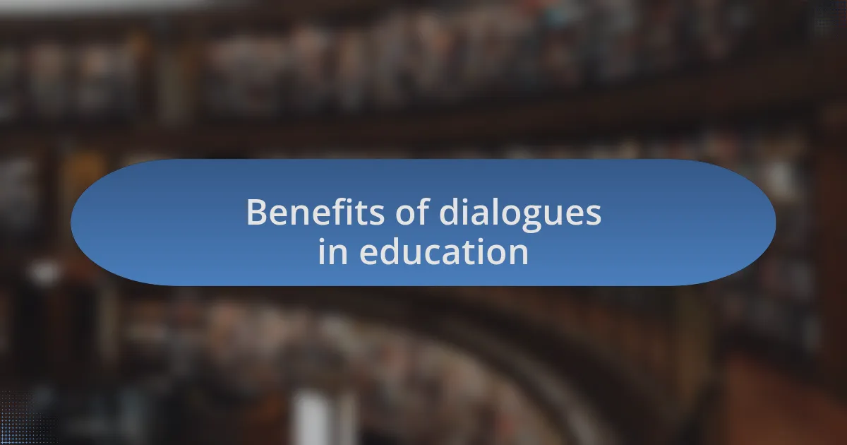 Benefits of dialogues in education