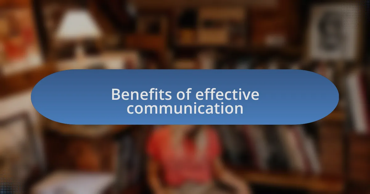 Benefits of effective communication