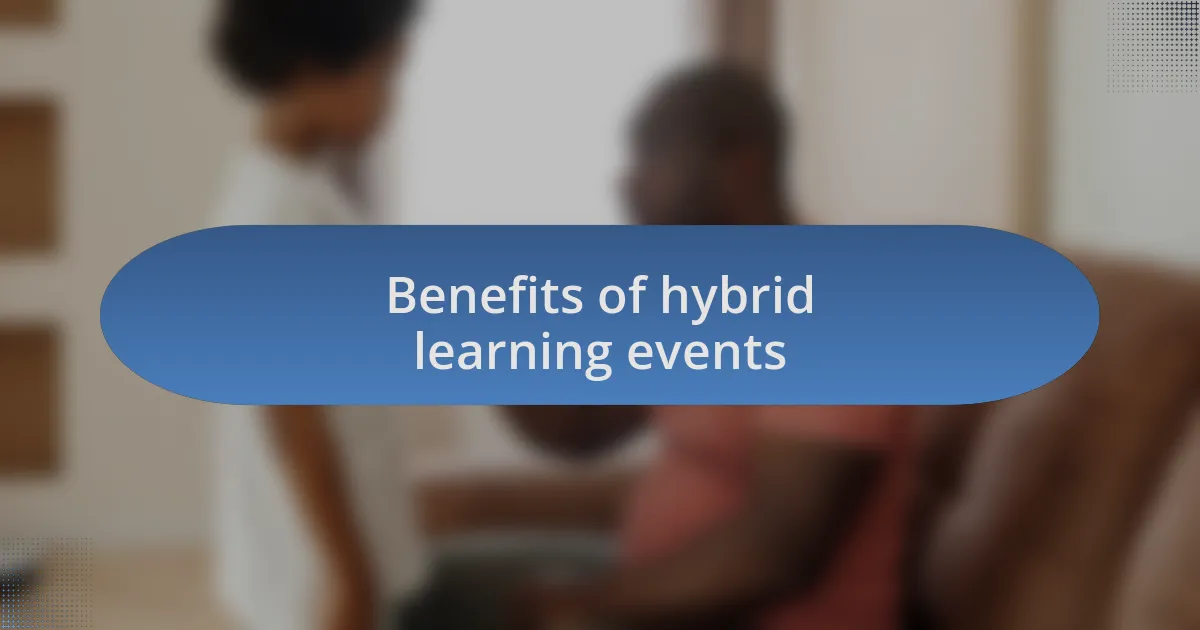 Benefits of hybrid learning events