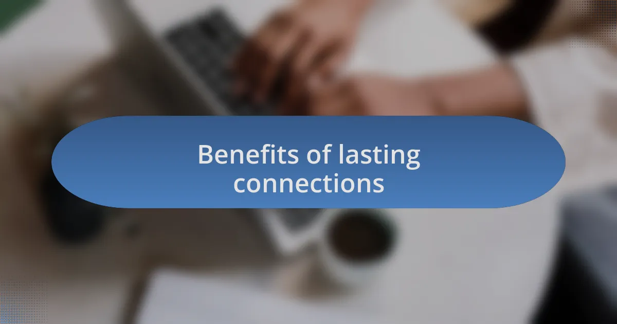 Benefits of lasting connections