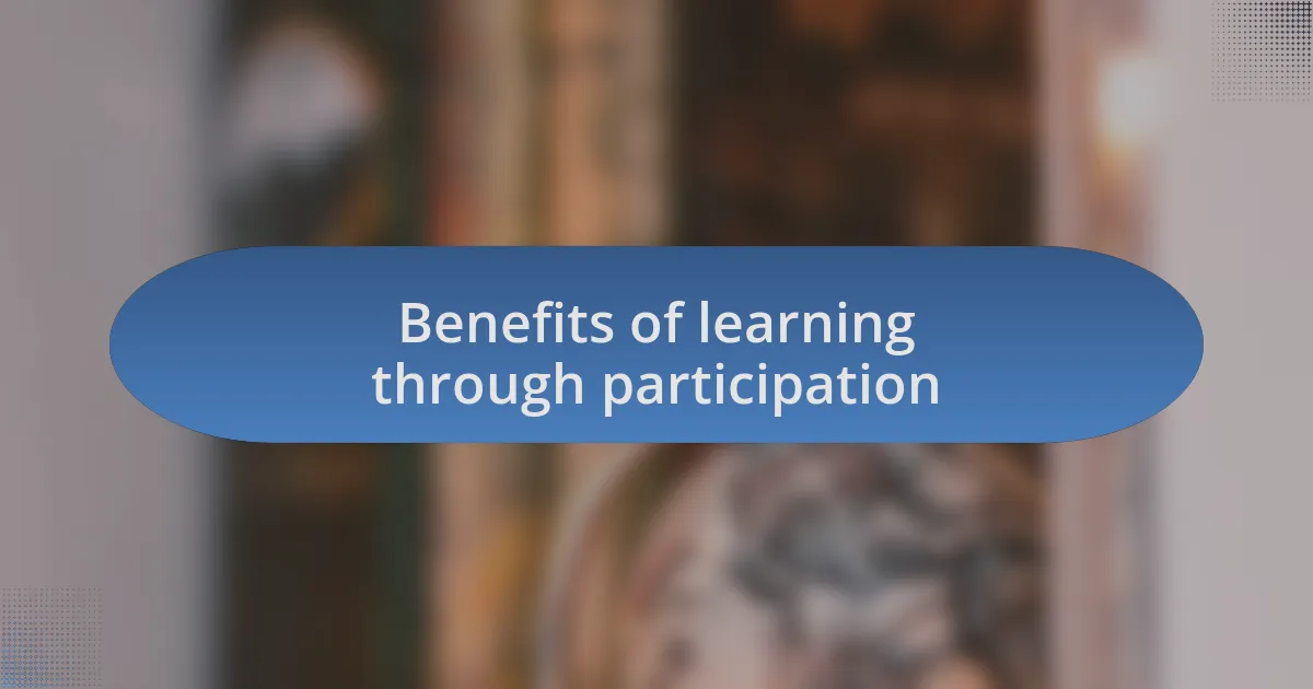 Benefits of learning through participation