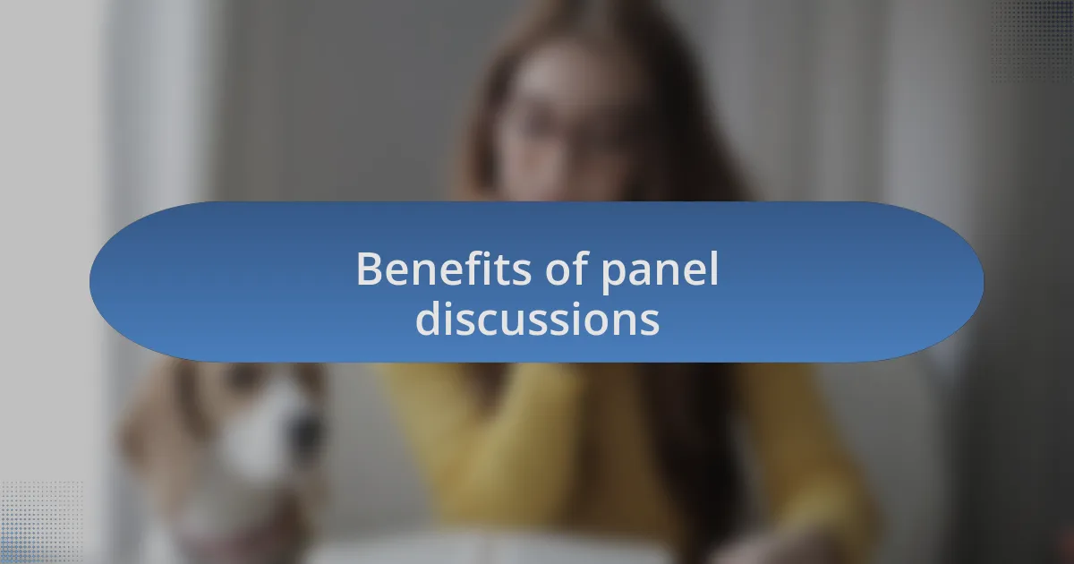 Benefits of panel discussions