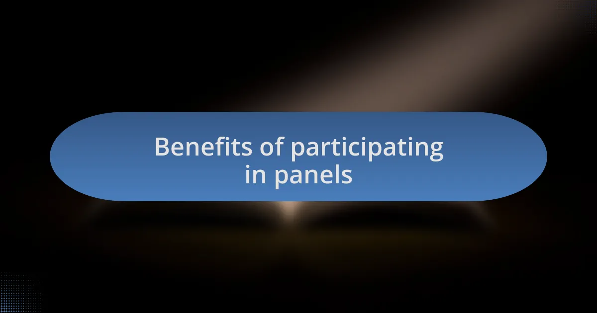 Benefits of participating in panels