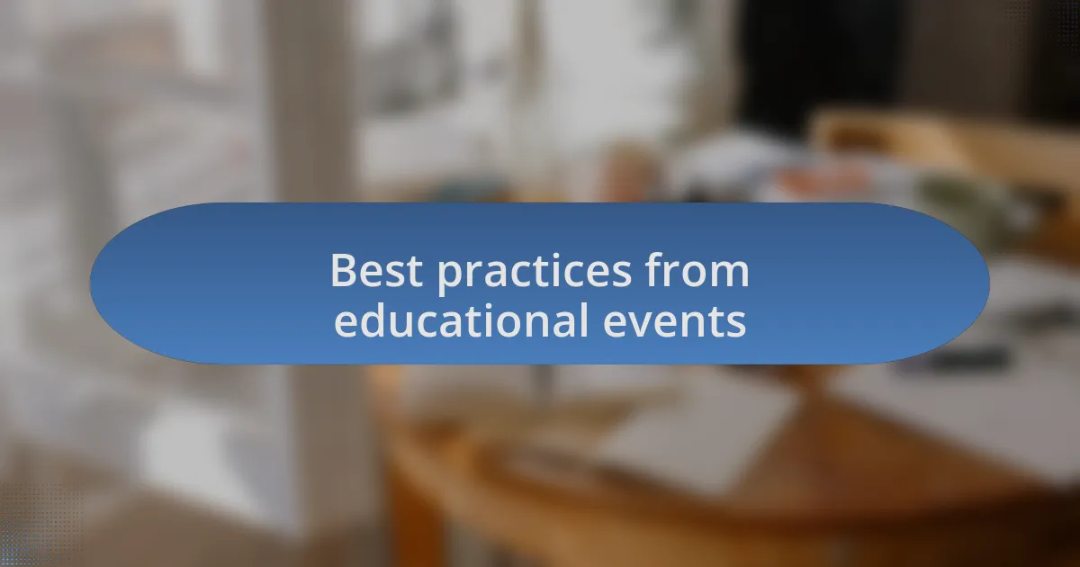 Best practices from educational events