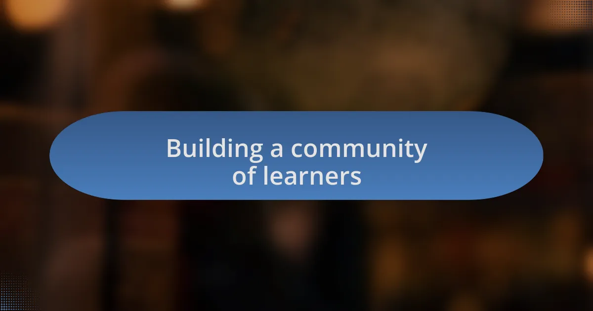 Building a community of learners