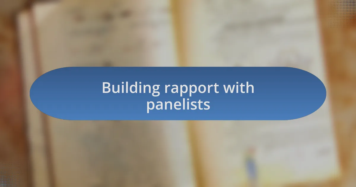 Building rapport with panelists