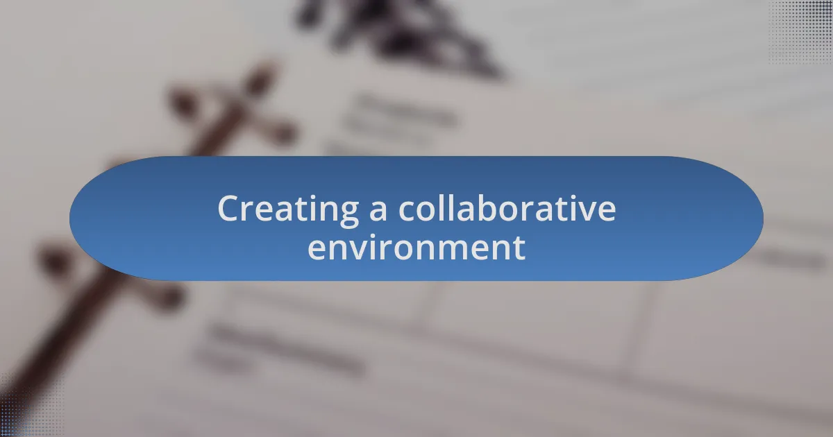 Creating a collaborative environment
