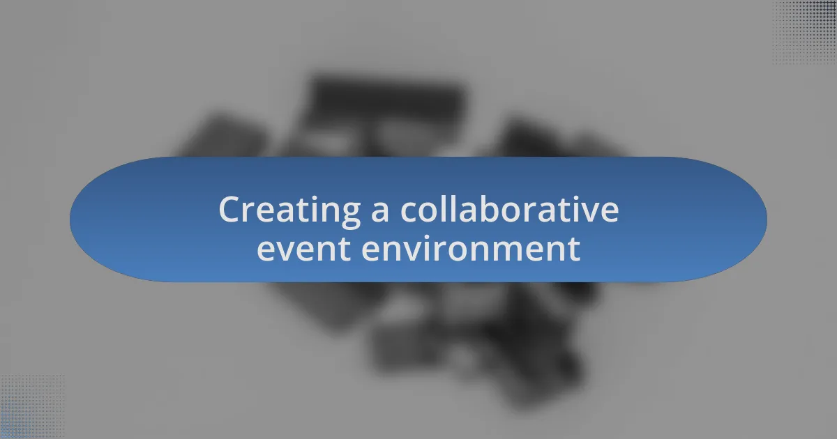 Creating a collaborative event environment