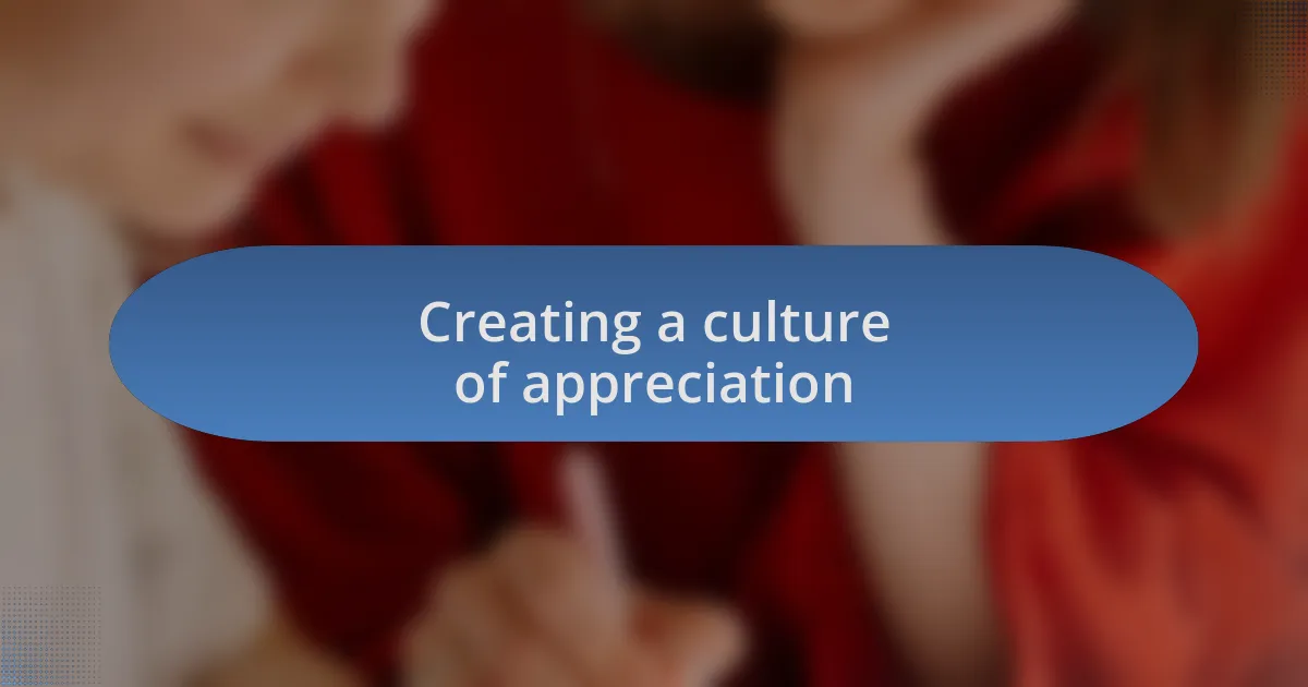 Creating a culture of appreciation