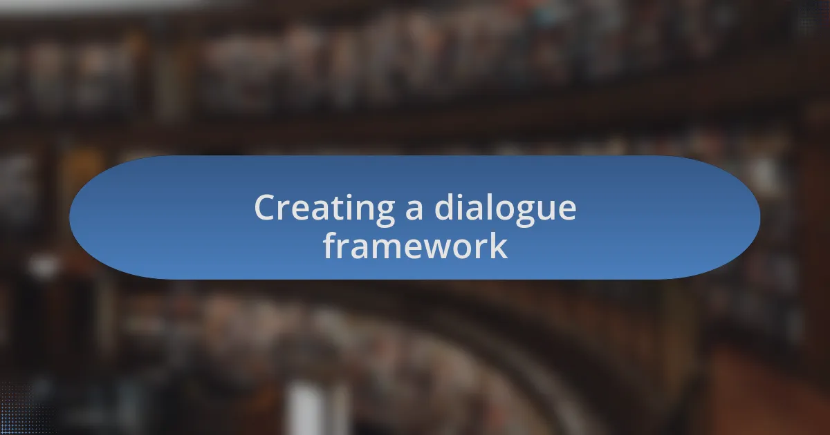 Creating a dialogue framework