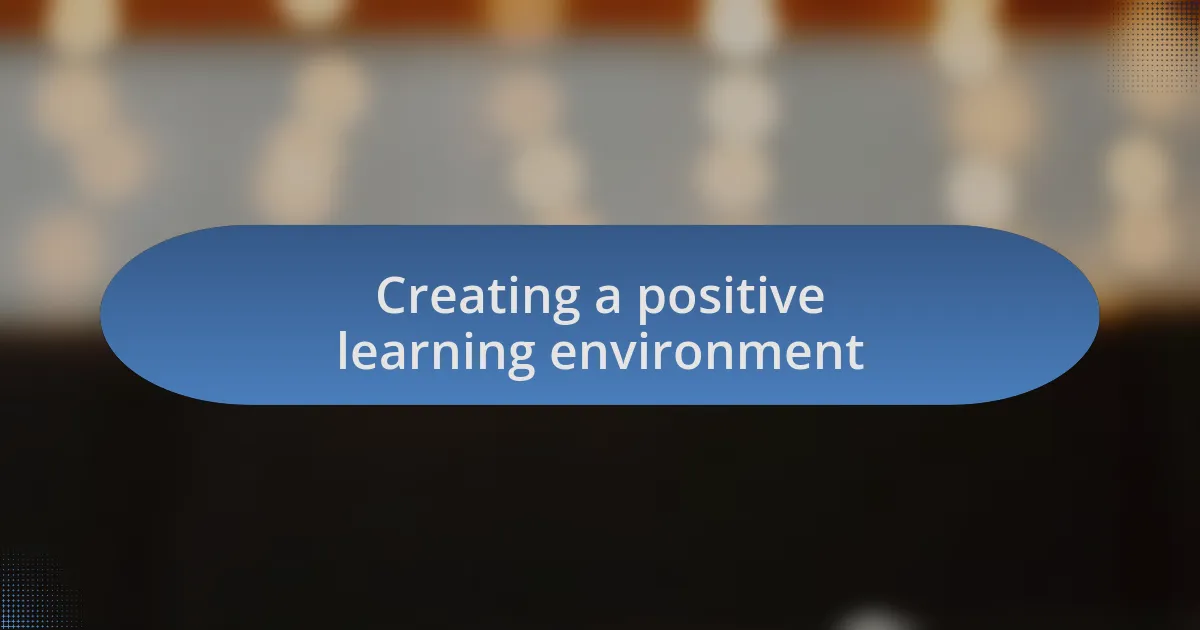 Creating a positive learning environment