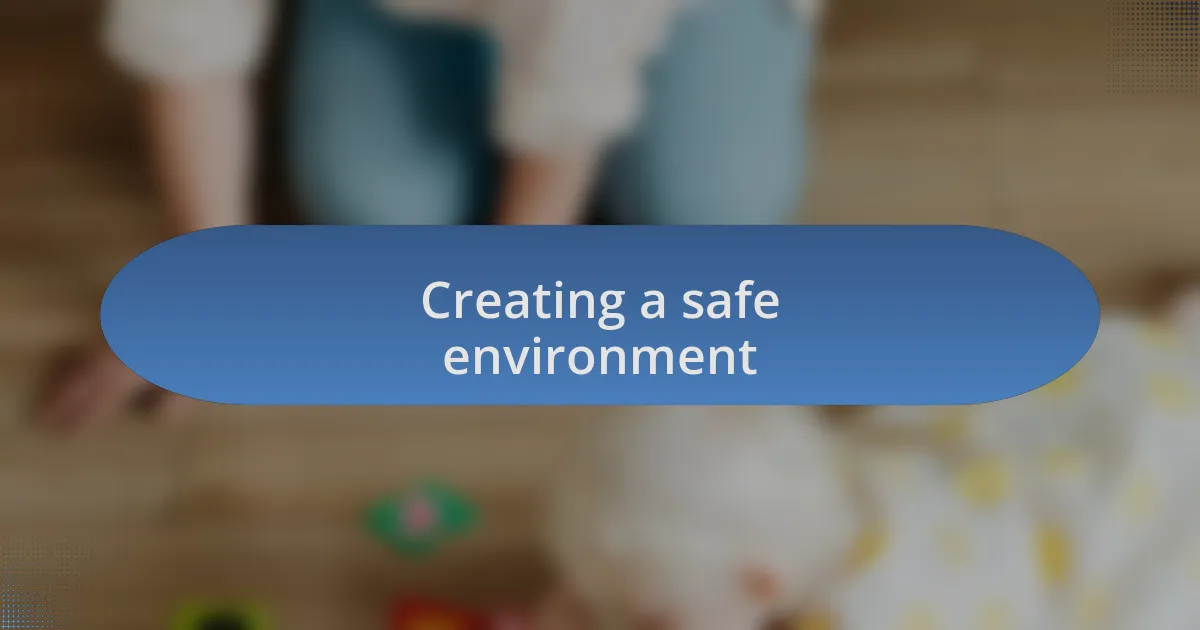 Creating a safe environment