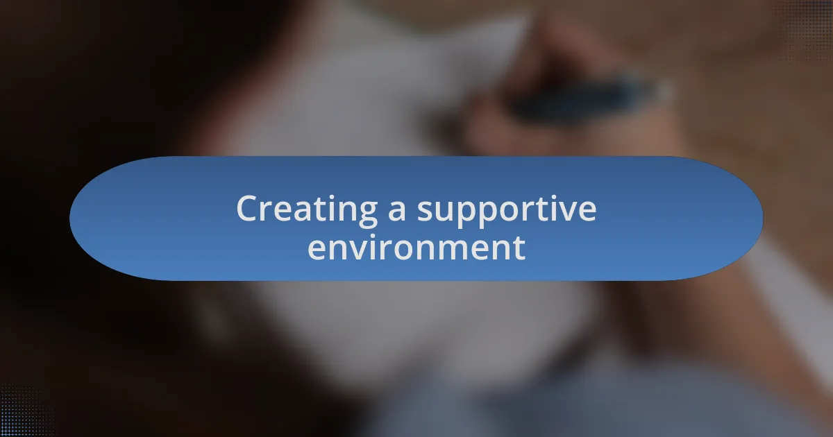 Creating a supportive environment