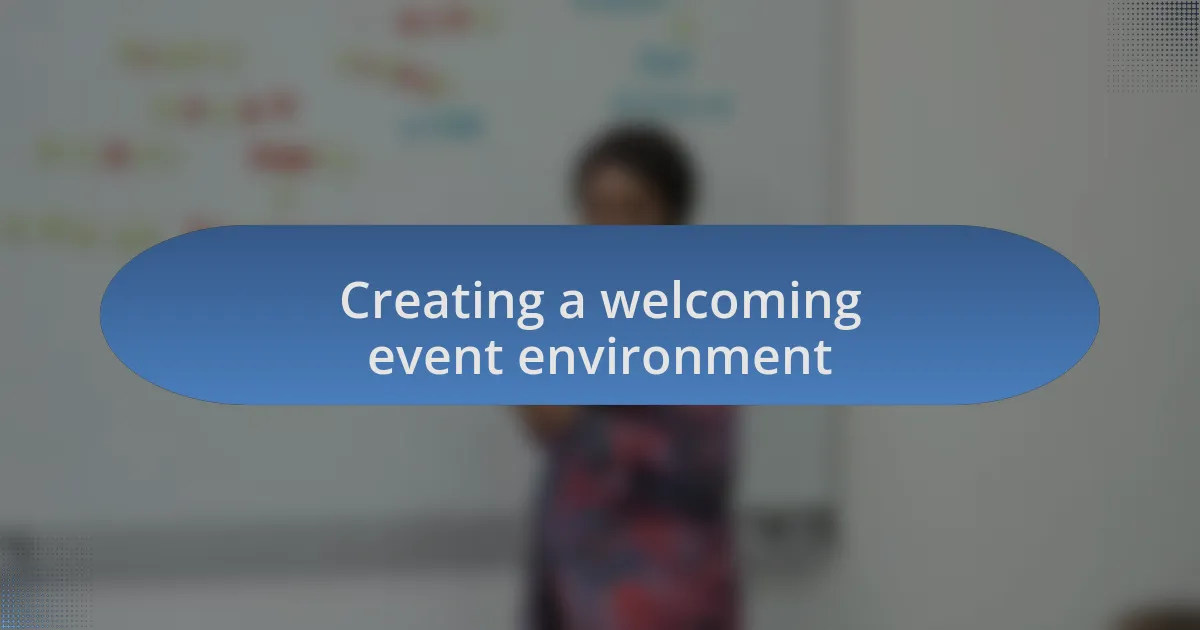 Creating a welcoming event environment