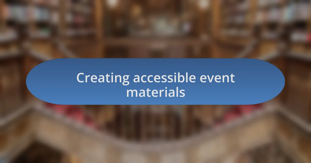 Creating accessible event materials