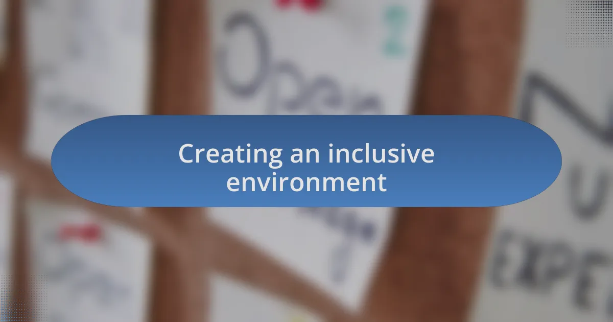 Creating an inclusive environment