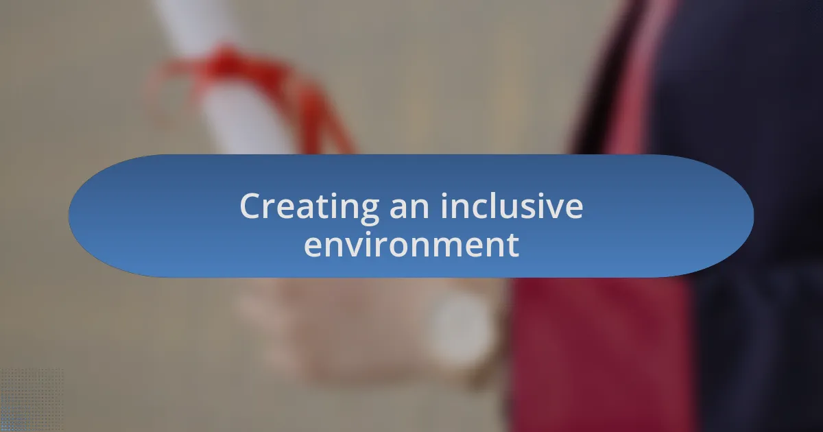 Creating an inclusive environment