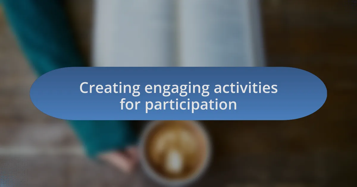 Creating engaging activities for participation