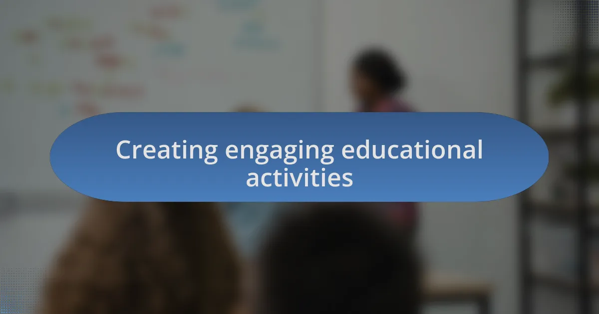 Creating engaging educational activities