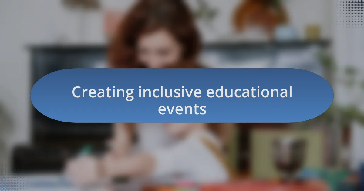 Creating inclusive educational events