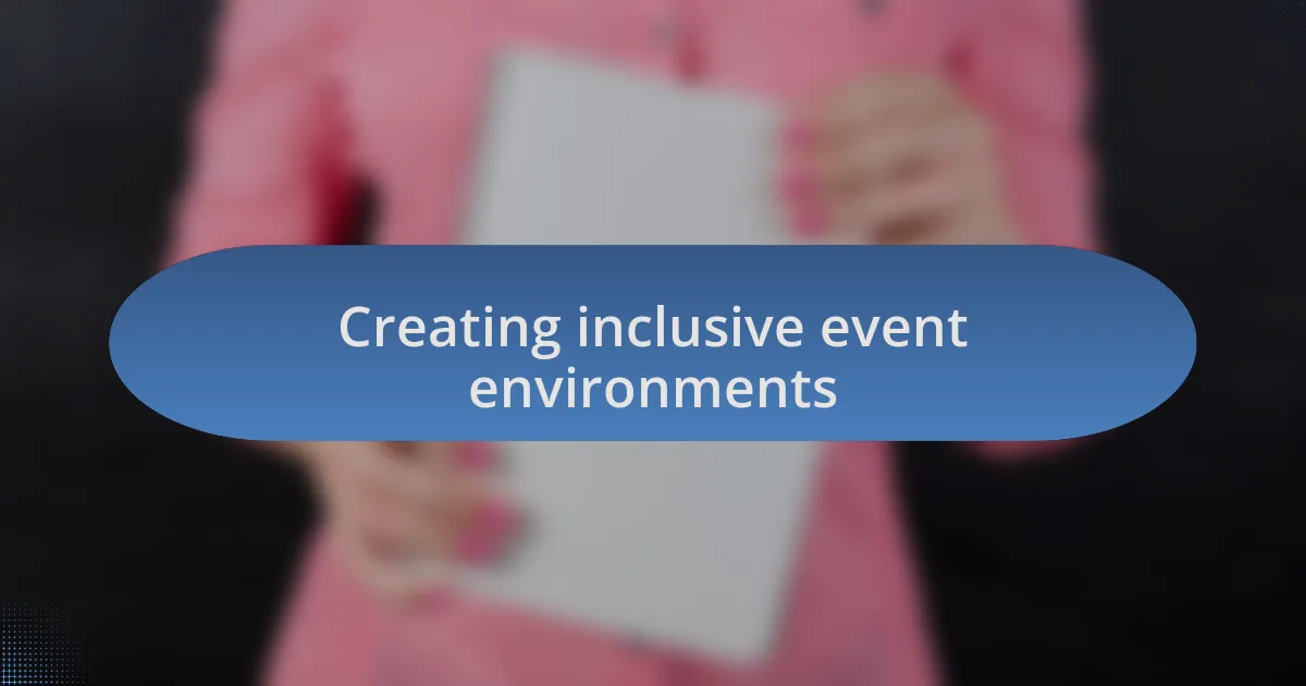 Creating inclusive event environments