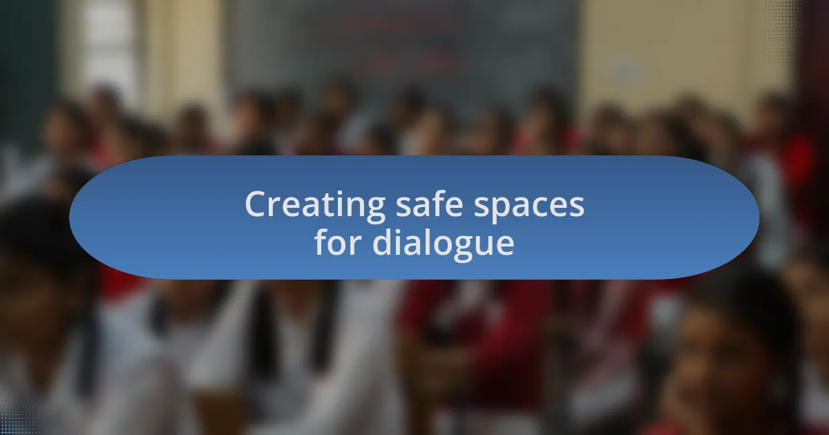 Creating safe spaces for dialogue