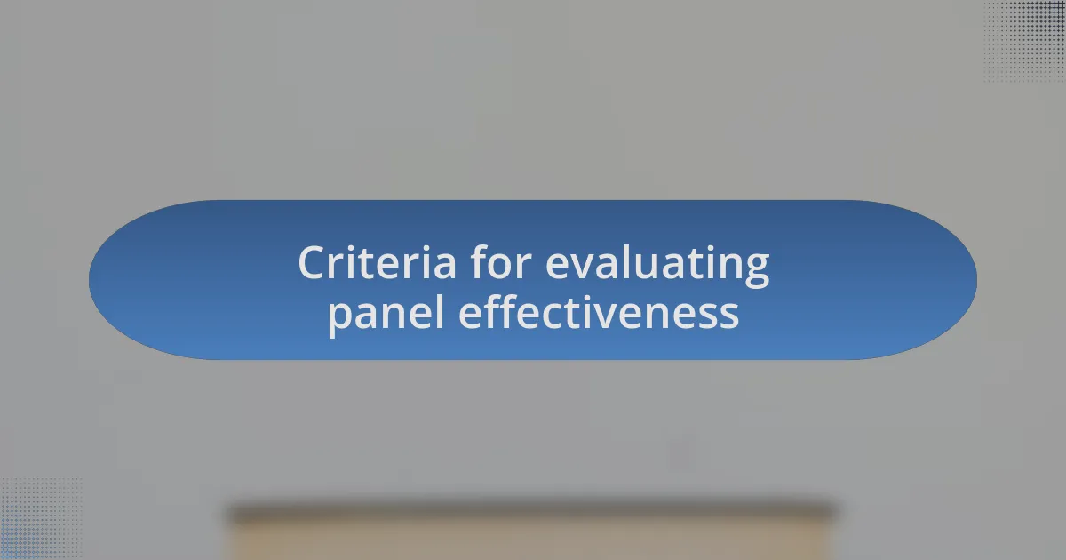 Criteria for evaluating panel effectiveness