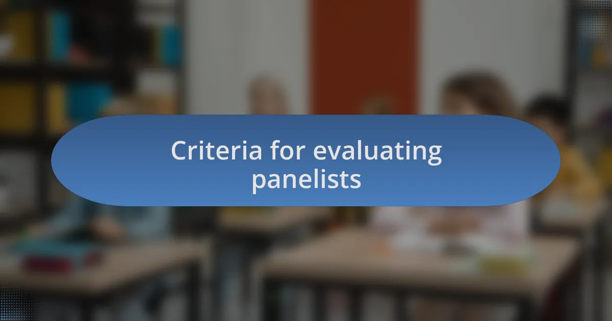 Criteria for evaluating panelists