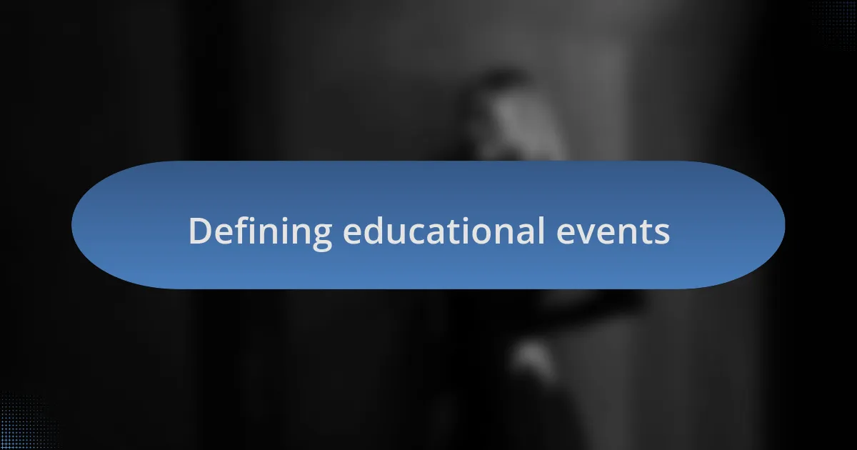 Defining educational events