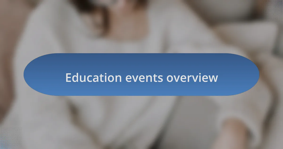 Education events overview