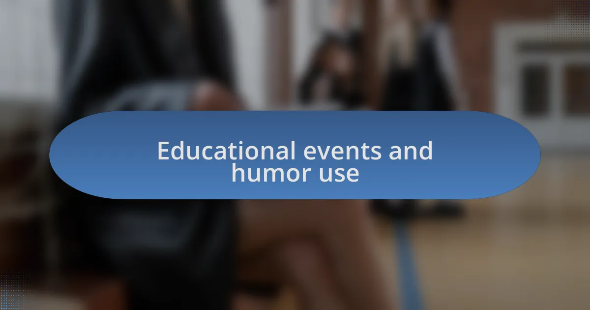 Educational events and humor use