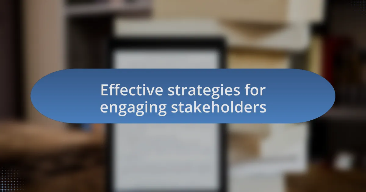 Effective strategies for engaging stakeholders