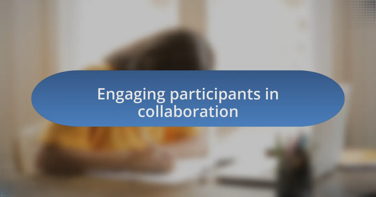 Engaging participants in collaboration