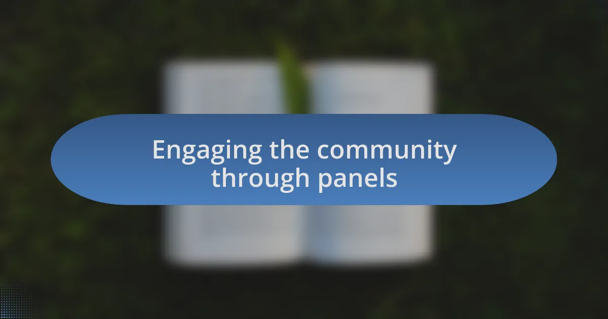 Engaging the community through panels