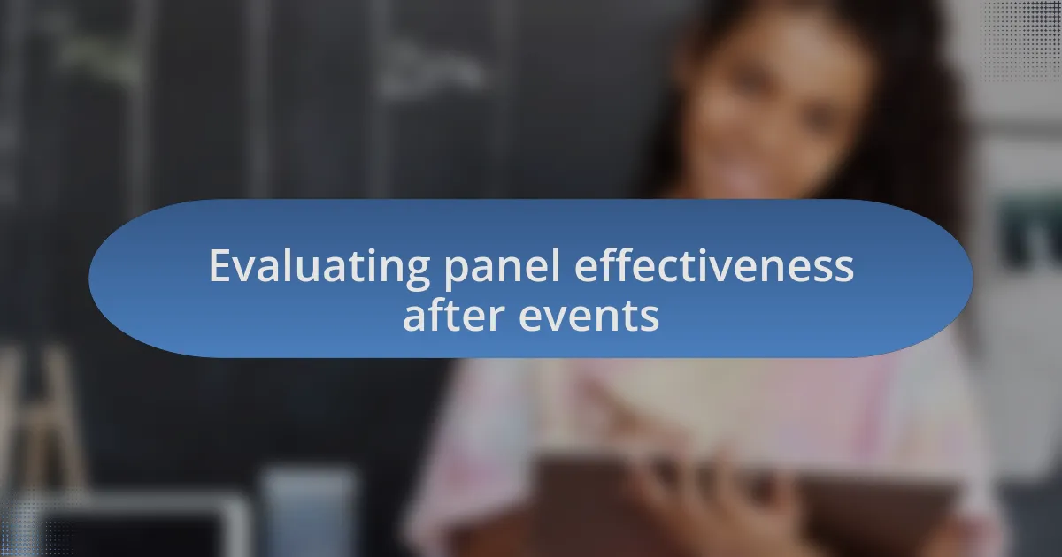 Evaluating panel effectiveness after events