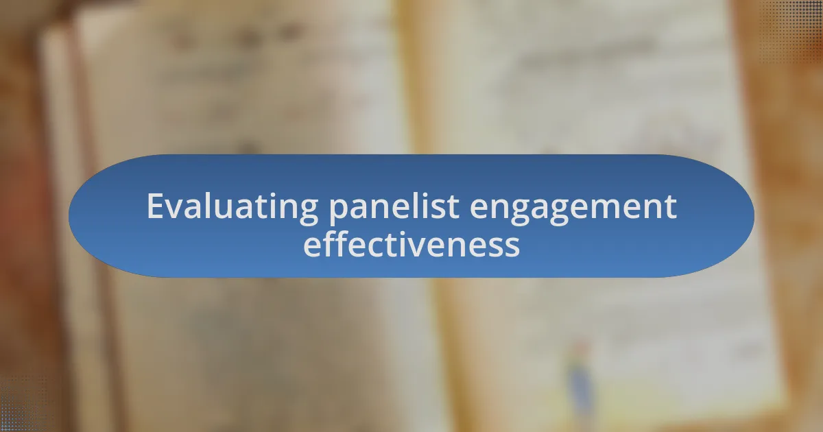 Evaluating panelist engagement effectiveness
