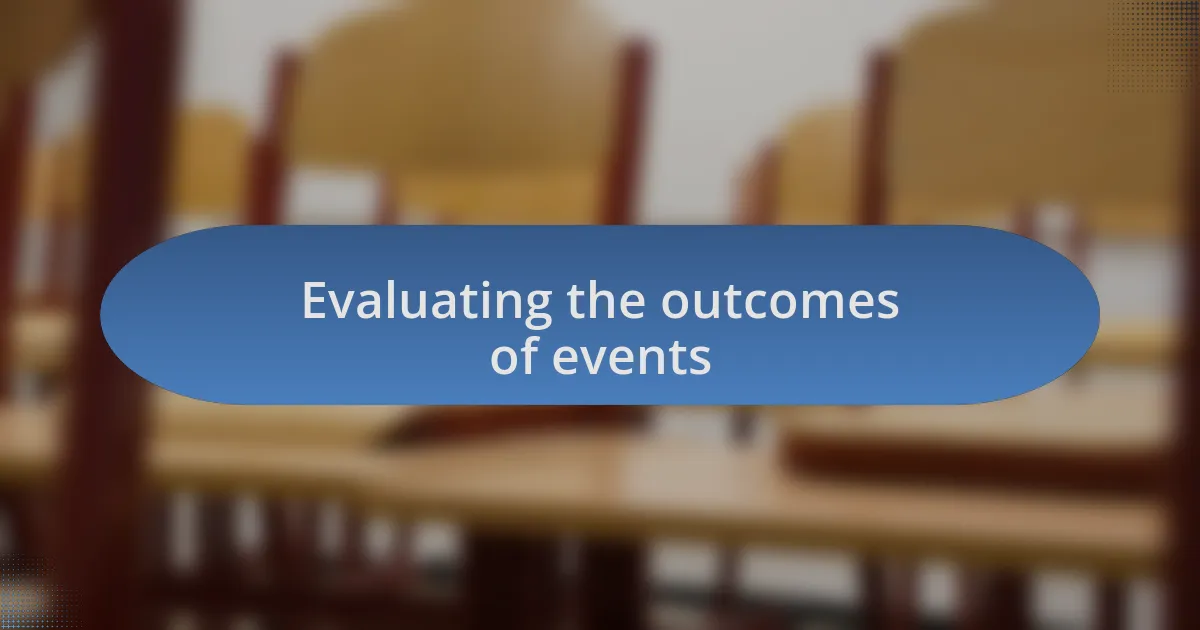 Evaluating the outcomes of events