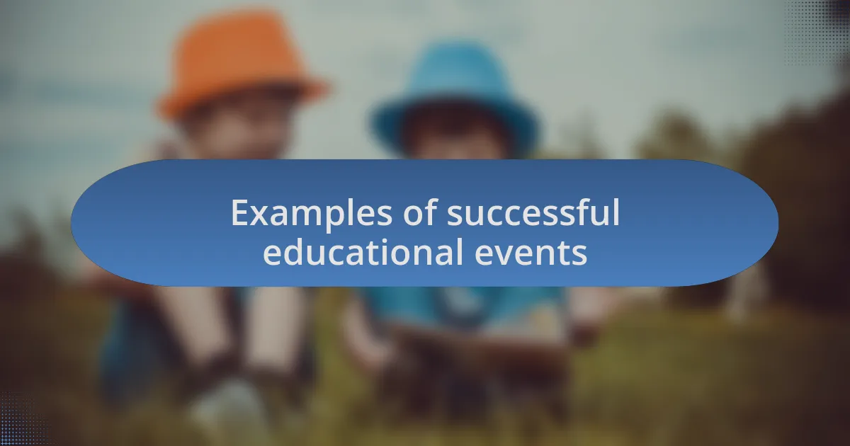 Examples of successful educational events