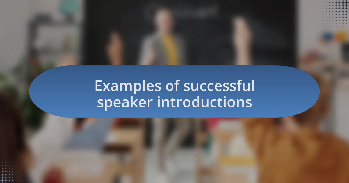 Examples of successful speaker introductions