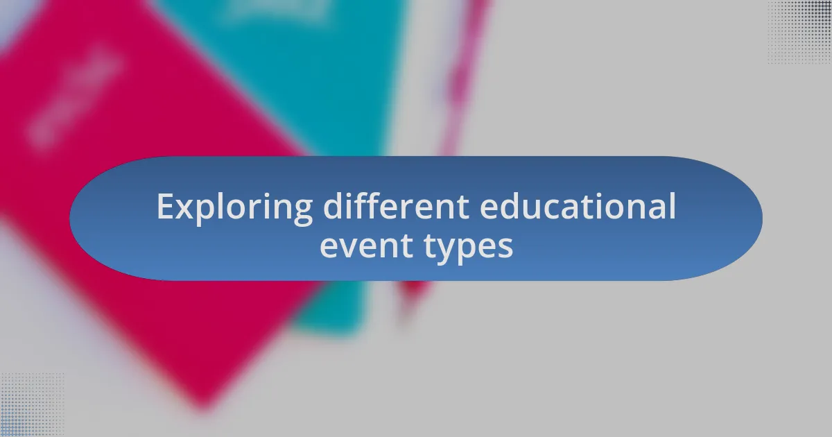 Exploring different educational event types