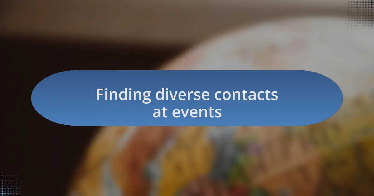Finding diverse contacts at events