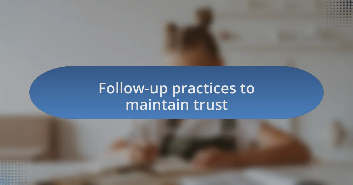 Follow-up practices to maintain trust