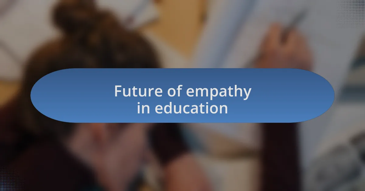 Future of empathy in education