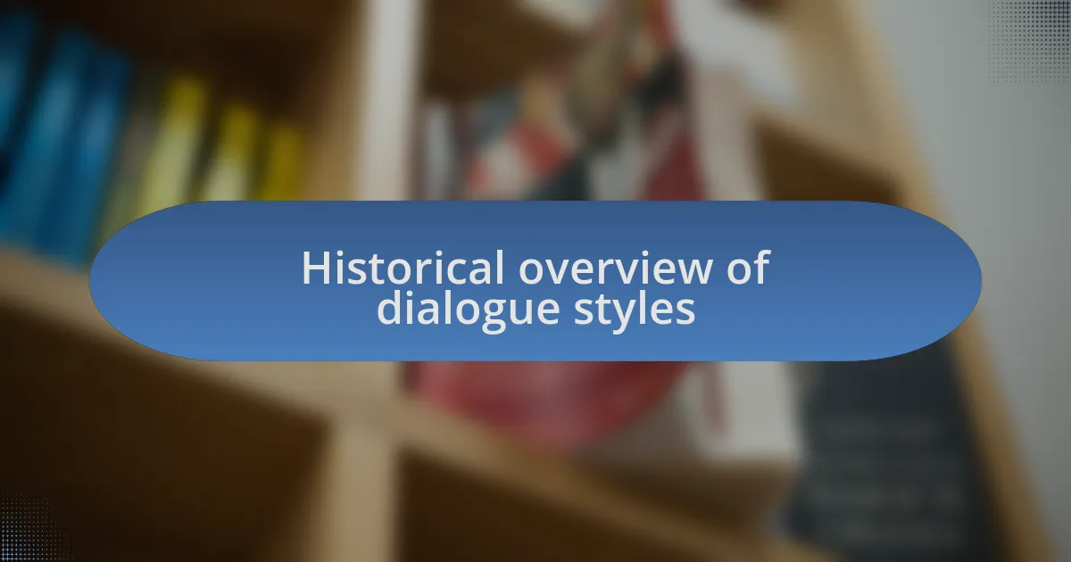 Historical overview of dialogue styles